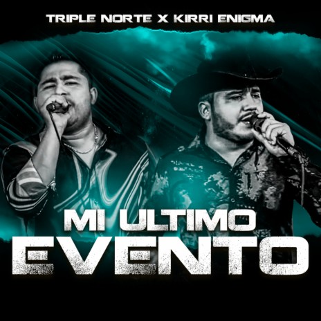 Mi Último Evento ft. Kirri Enigma | Boomplay Music