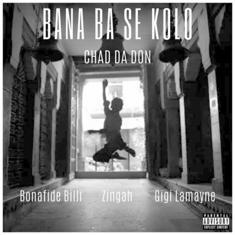 Bana Ba Se Kolo ft. Bonafide Billi, Zingah & Gigi Lamayne | Boomplay Music