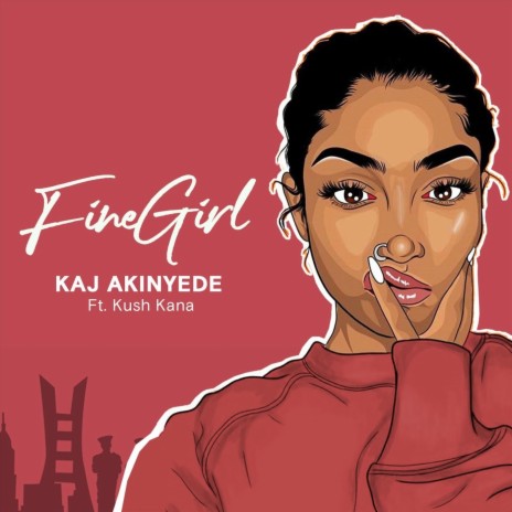 Fine Girl (feat. Kush Kana) | Boomplay Music