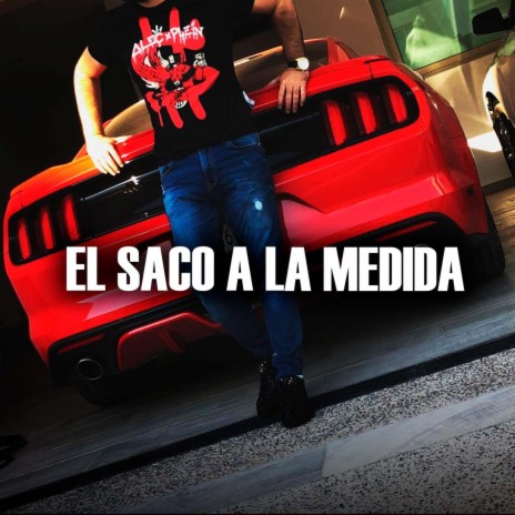 El Saco A la medida | Boomplay Music