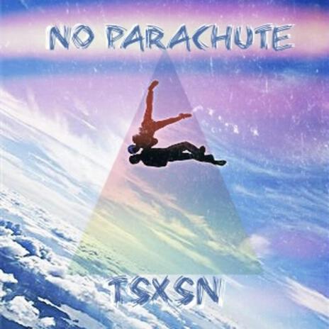 No Parachute