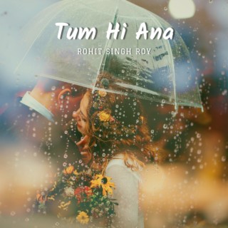 Tum Hi Ana