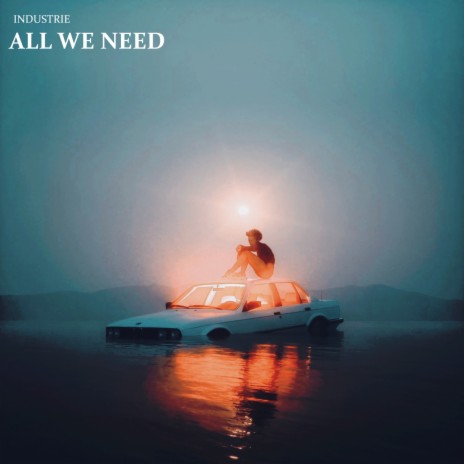 All We Need | Boomplay Music