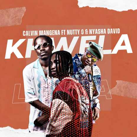 Khwela Langa ft. Nutty O & Nyasha David | Boomplay Music