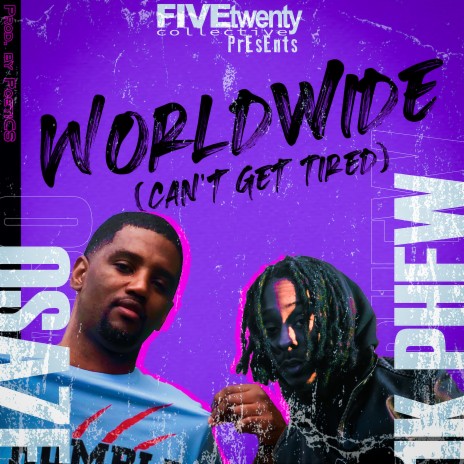 World Wide Cant Get Tired ft. 1K Phew | Boomplay Music