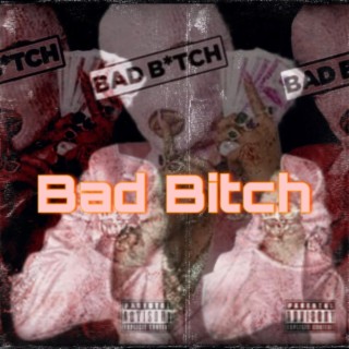 Bad Bitch