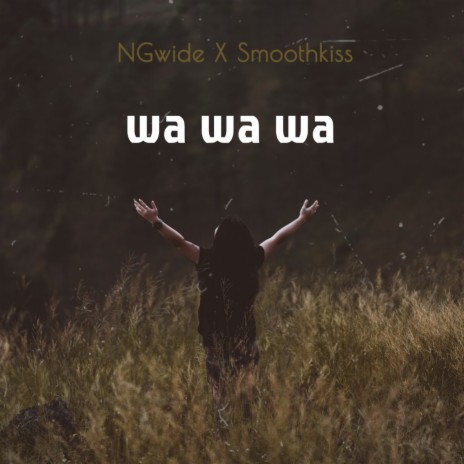 Wa Wa Wa ft. Smoothkiss | Boomplay Music