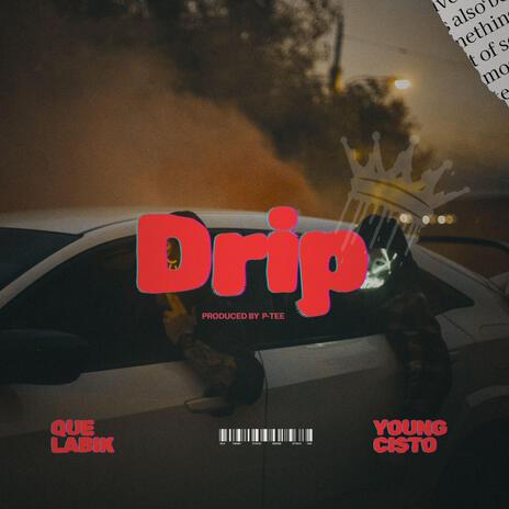 Drip ft. Young Cisto | Boomplay Music