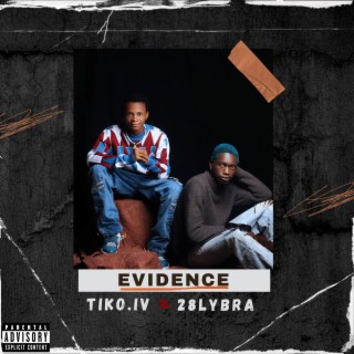 Evidence ft. 28Lybra lyrics | Boomplay Music