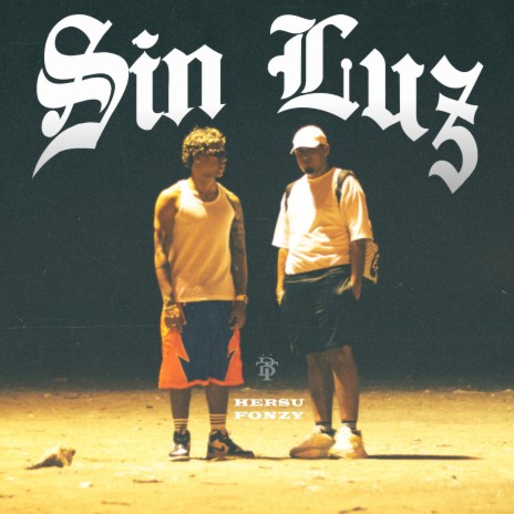 Sin Luz ft. HERSU & Bragi BDS | Boomplay Music