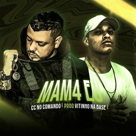 Mam4 Eu ft. Vitinho na base | Boomplay Music