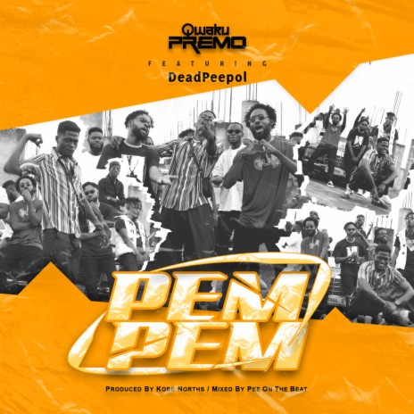 PemPem ft. Dead Peepol | Boomplay Music