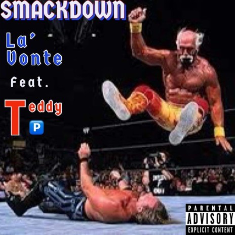 Smackdown ft. Teddy P | Boomplay Music