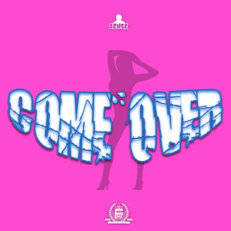 Come Over #FMEforever | Boomplay Music