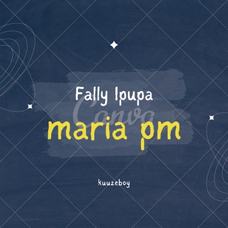 Maria PM | Boomplay Music