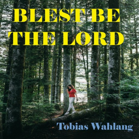 BLEST BE THE LORD-TRACK | Boomplay Music