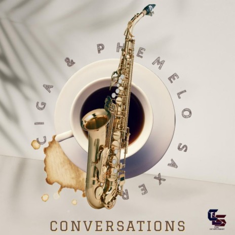 Conversations ft. Phemelo Saxer | Boomplay Music