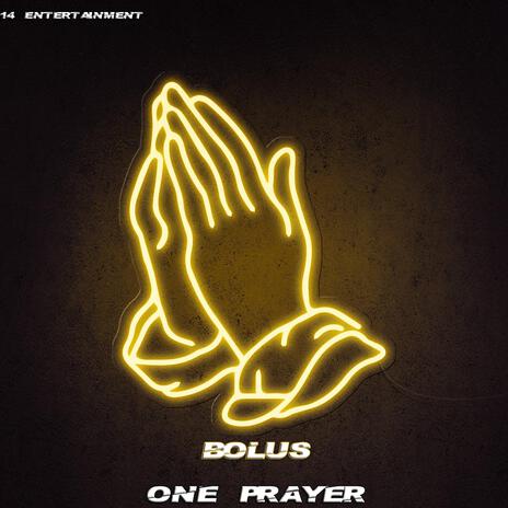 Bolus-One Prayer | Boomplay Music