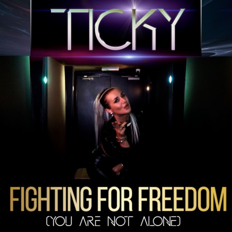 Fighting For Freedom (You Are Not Alone) | Boomplay Music