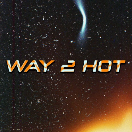 Way 2 Hot (Instrumental)