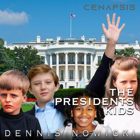 The Presidents Kids | Boomplay Music