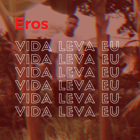 Vida Leva Eu | Boomplay Music