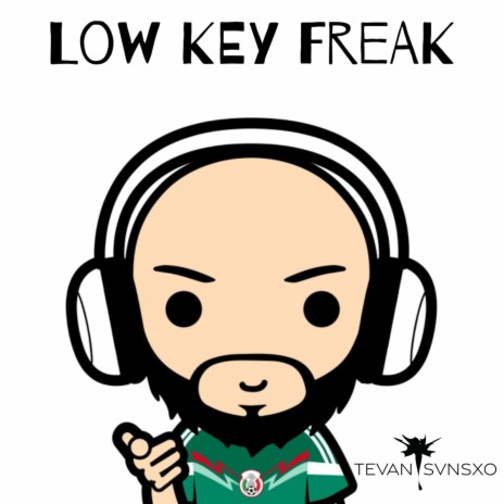 Low Key Freak | Boomplay Music