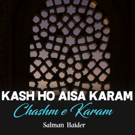 Kash Ho Aisa Karam Chashm e Karam