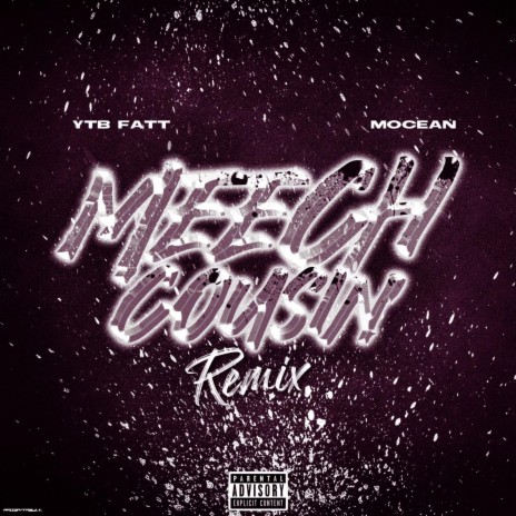 Meech Cousin (Remix) ft. YTB Fatt | Boomplay Music