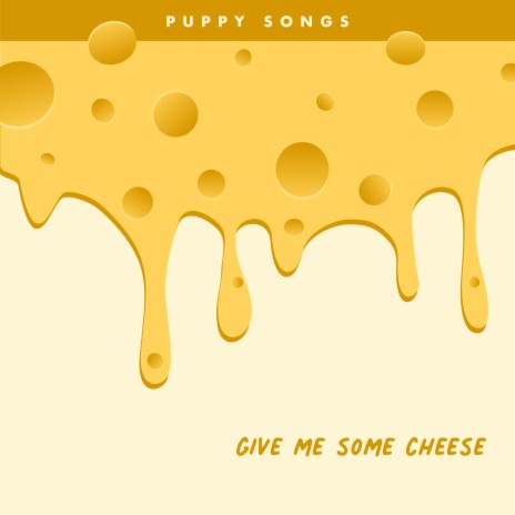 Give Me Some Cheese | Boomplay Music