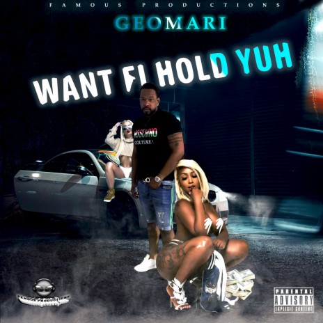 Want Fi Hold Yuh ft. Geomari | Boomplay Music