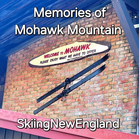 Memories of Mohawk Mountain | Boomplay Music