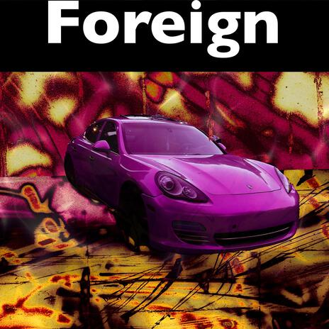 Foreign | Boomplay Music