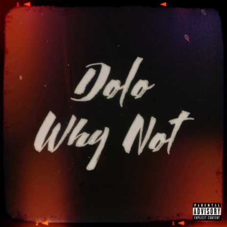 Dolo Why Not | Boomplay Music