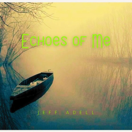 Echoes Of Me | Boomplay Music