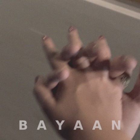 Bayaan | Boomplay Music