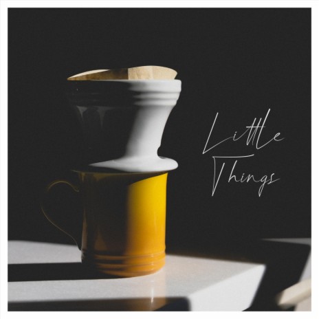 Little Things | Boomplay Music