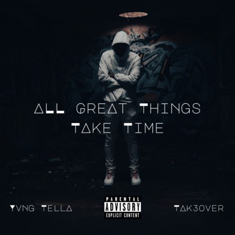 All Great Things Take Time | Boomplay Music