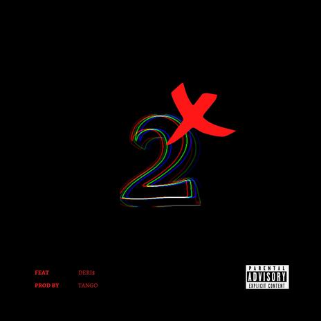 2X ft. Deri$ | Boomplay Music