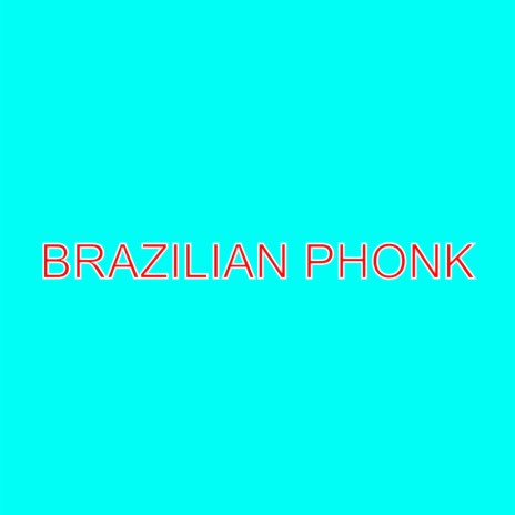 BRAZILIAN PHONK (SLOWED DRIFT FUNK MUSIC REMIX) | Boomplay Music