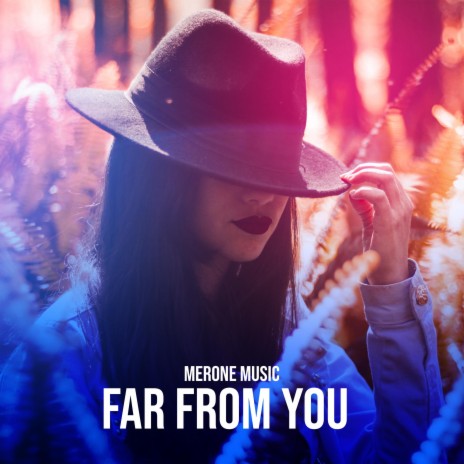 Far From You | Boomplay Music