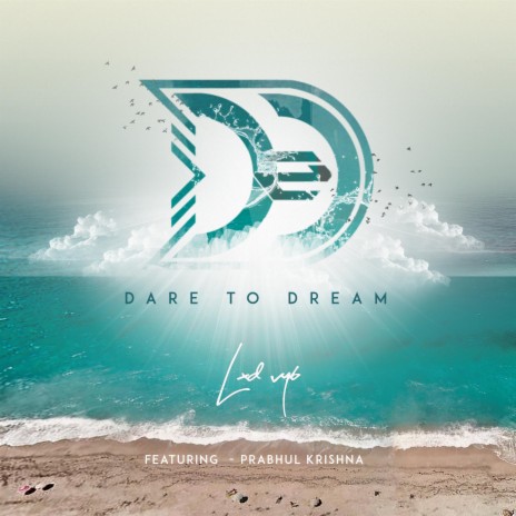 Dare to Dream ft. Prabhul Krishna | Boomplay Music