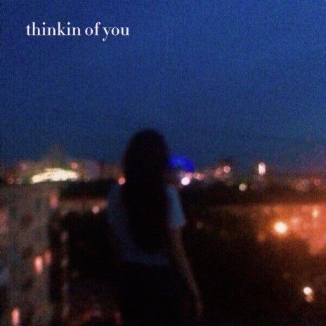 thinkin of you ft. ay3demi | Boomplay Music