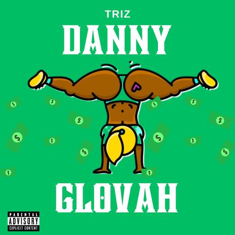 Danny Glovah | Boomplay Music