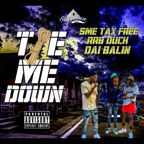 Tie Me Down ft. RRB Duck & Dai Ballin