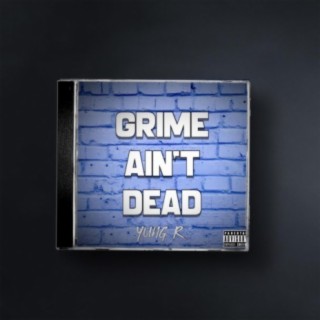 Grime Ain't Dead