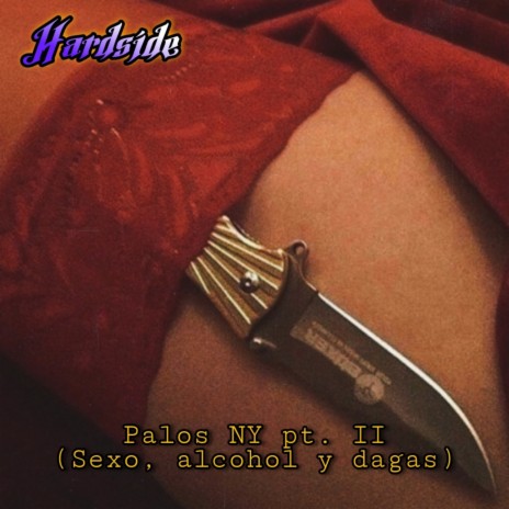 Palos Ny Pt. Ii (Sexo, Alcohol Y Dagas) | Boomplay Music