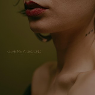 Give Me A Second lyrics | Boomplay Music