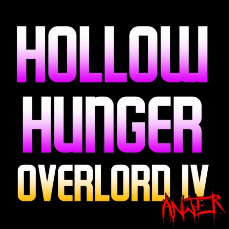 Hollow Hunger (From Overlord IV) ft. Myu-Chan | Boomplay Music