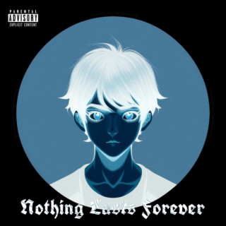 Nothing Lasts Forever lyrics | Boomplay Music